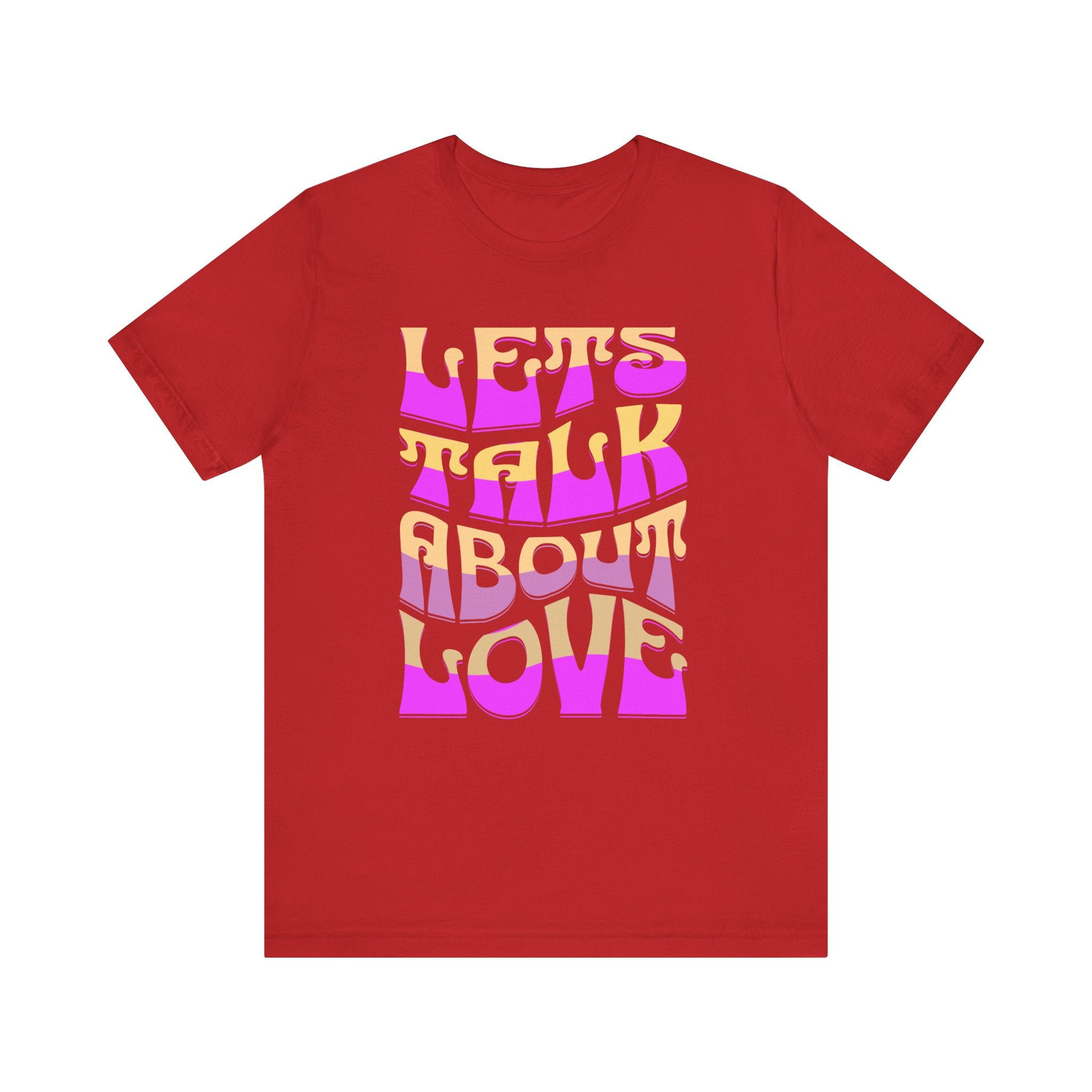Let's Talk About Love Unisex T-Shirt