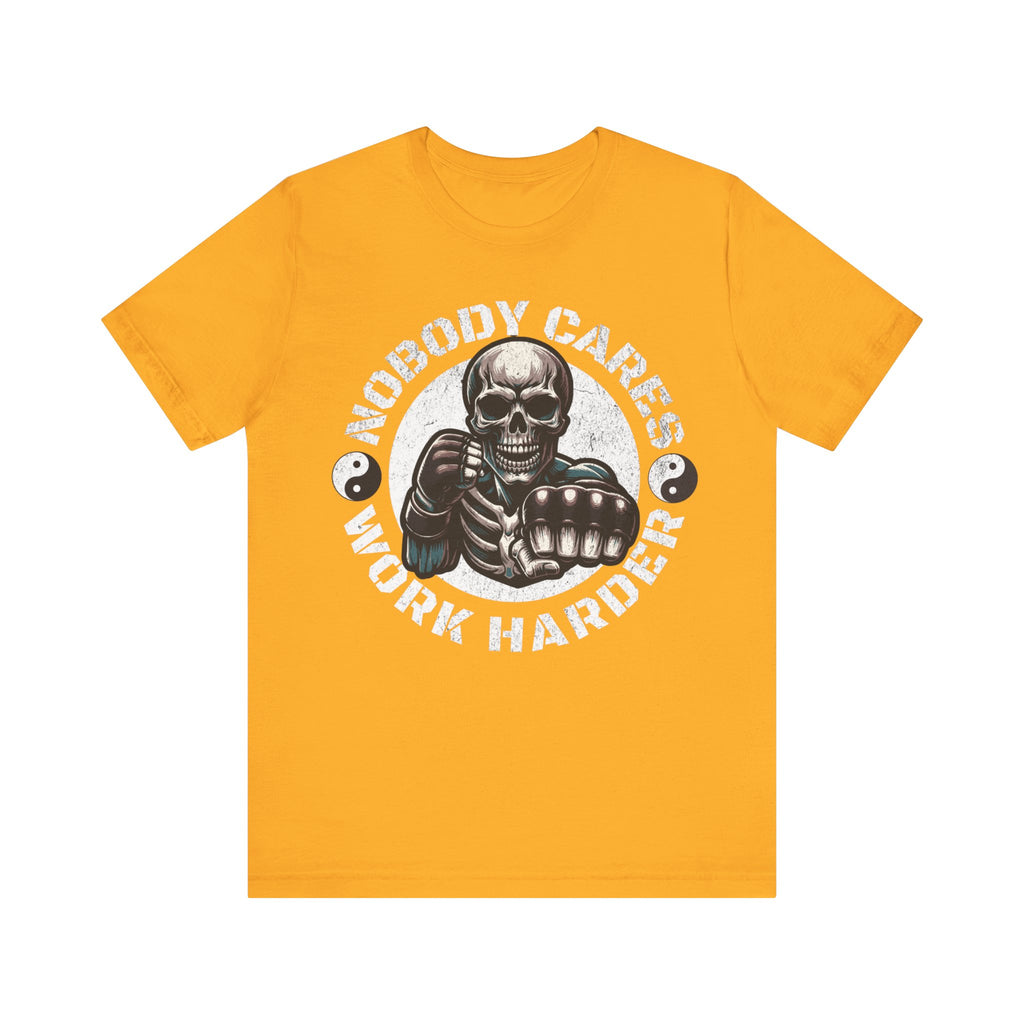 Nobody Cares Work Harder Skull T-Shirt
