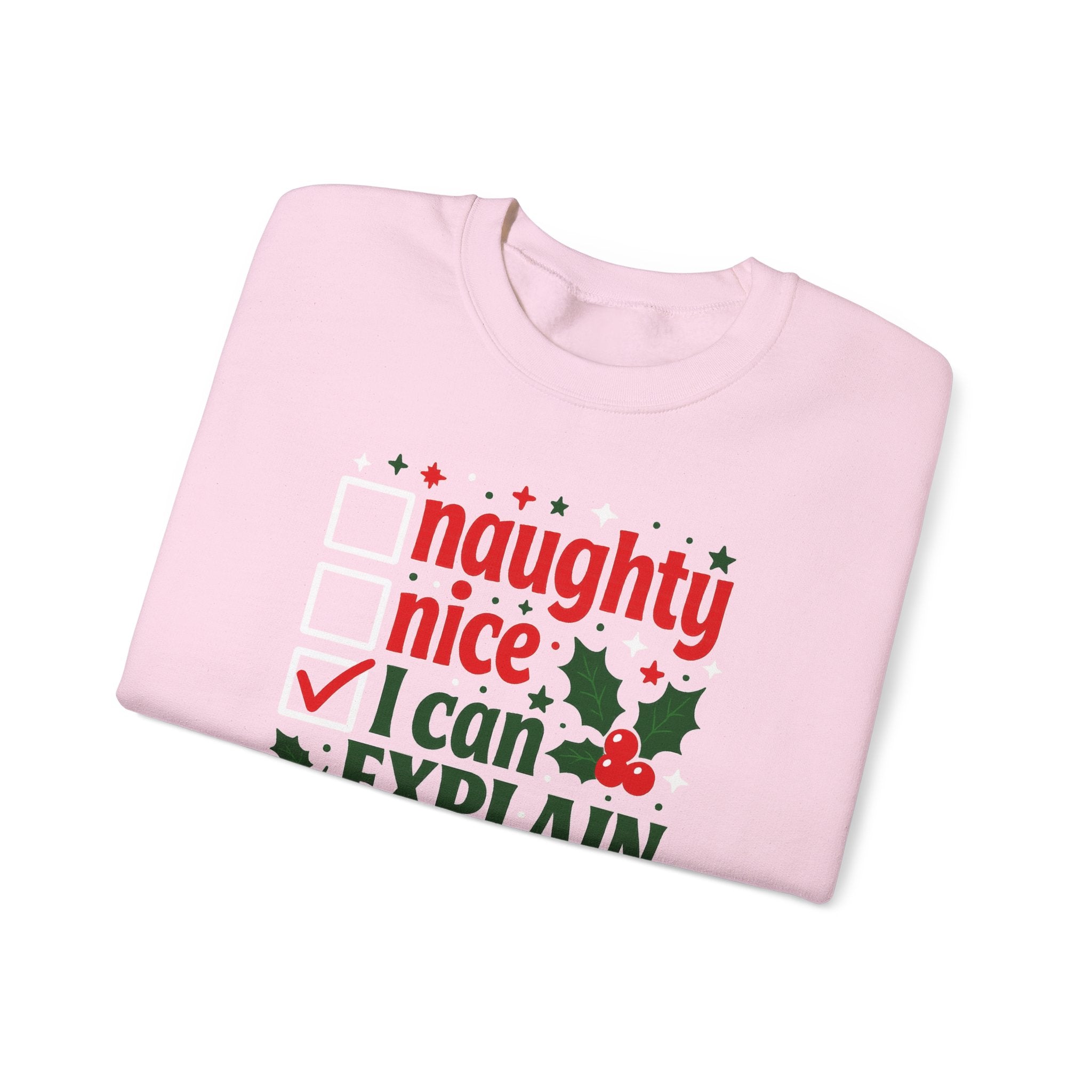 Christmas Sweatshirt – "Naughty, Nice, I Can Explain" Holiday Crewneck