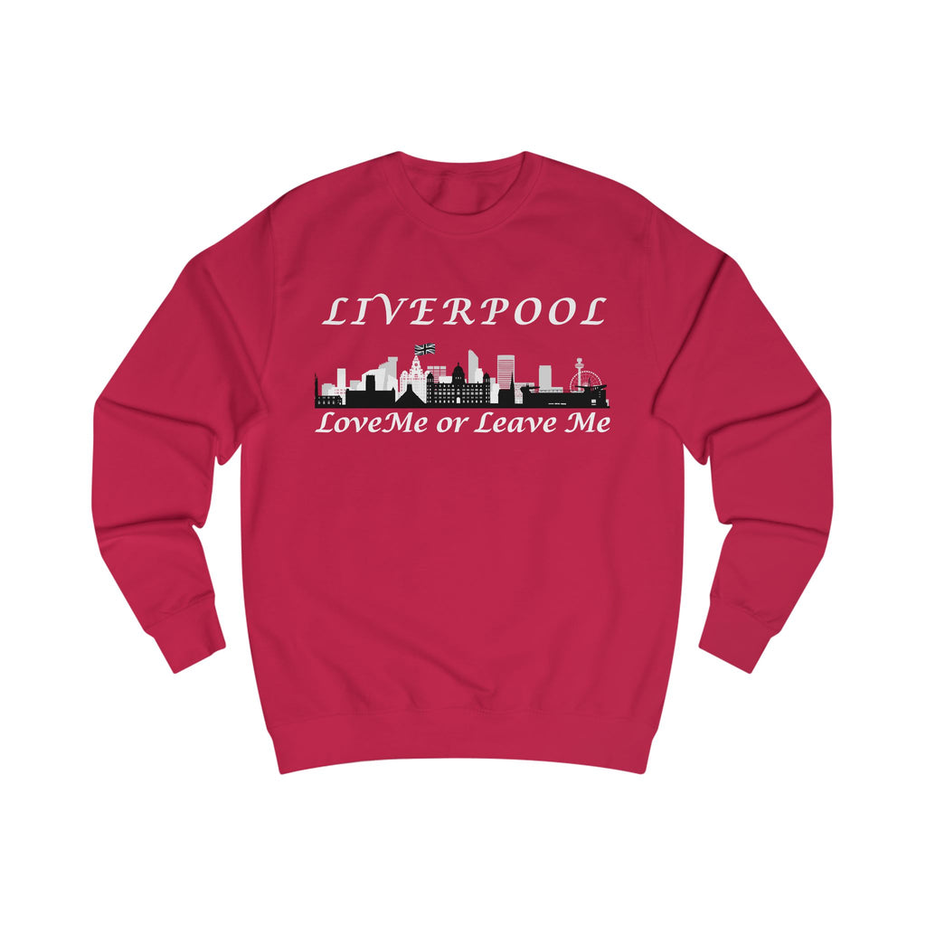 Liverpool Love Me or Leave Me Unisex Sweatshirt - Cozy, City Pride, Gift for Travelers, Casual Wear, Souvenir, Liverpool Merch