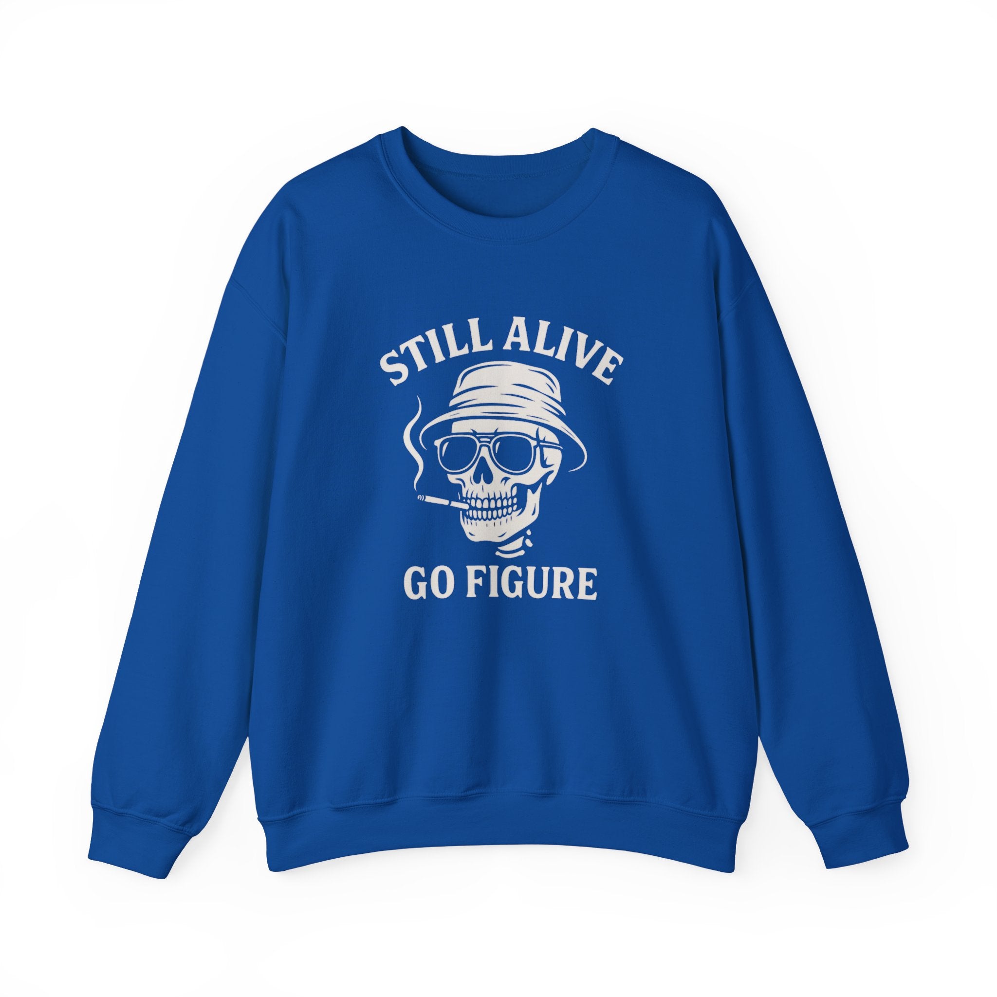 Crewneck Sweatshirt — "Still Alive Go Figure" Skull Vintage Graphic