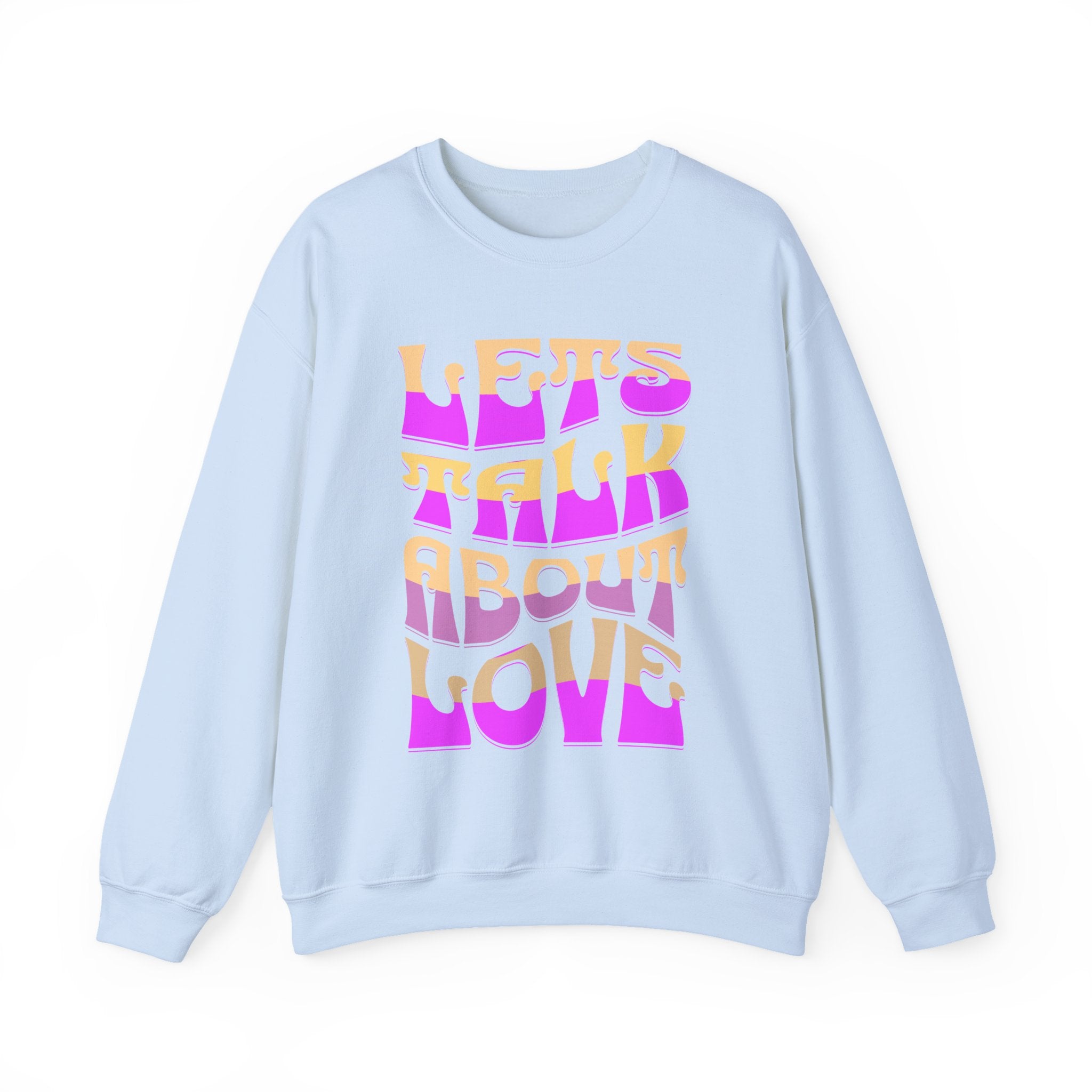 Let's Talk About Love Crewneck Sweatshirt