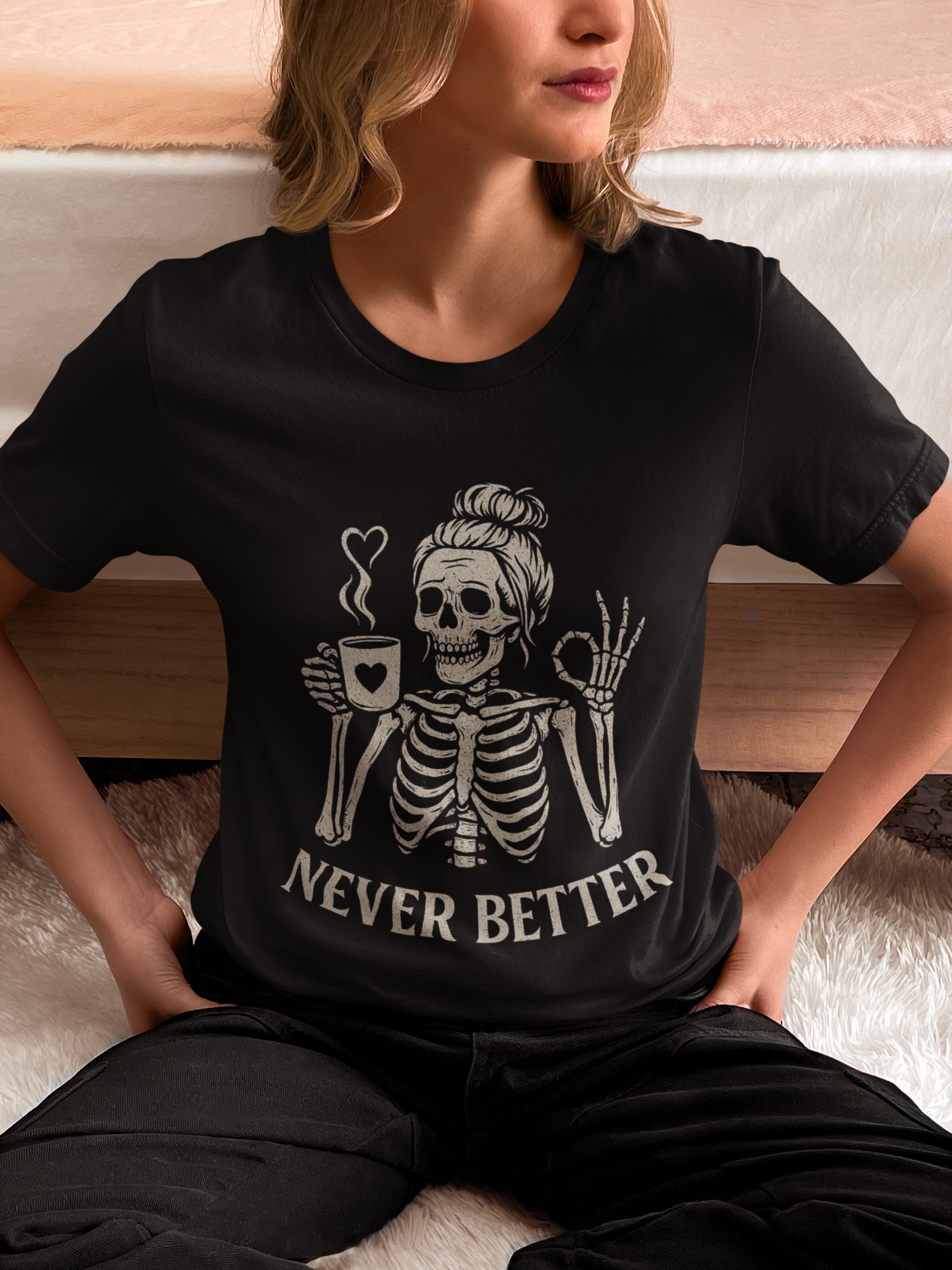 Never Better Skeleton Tee
