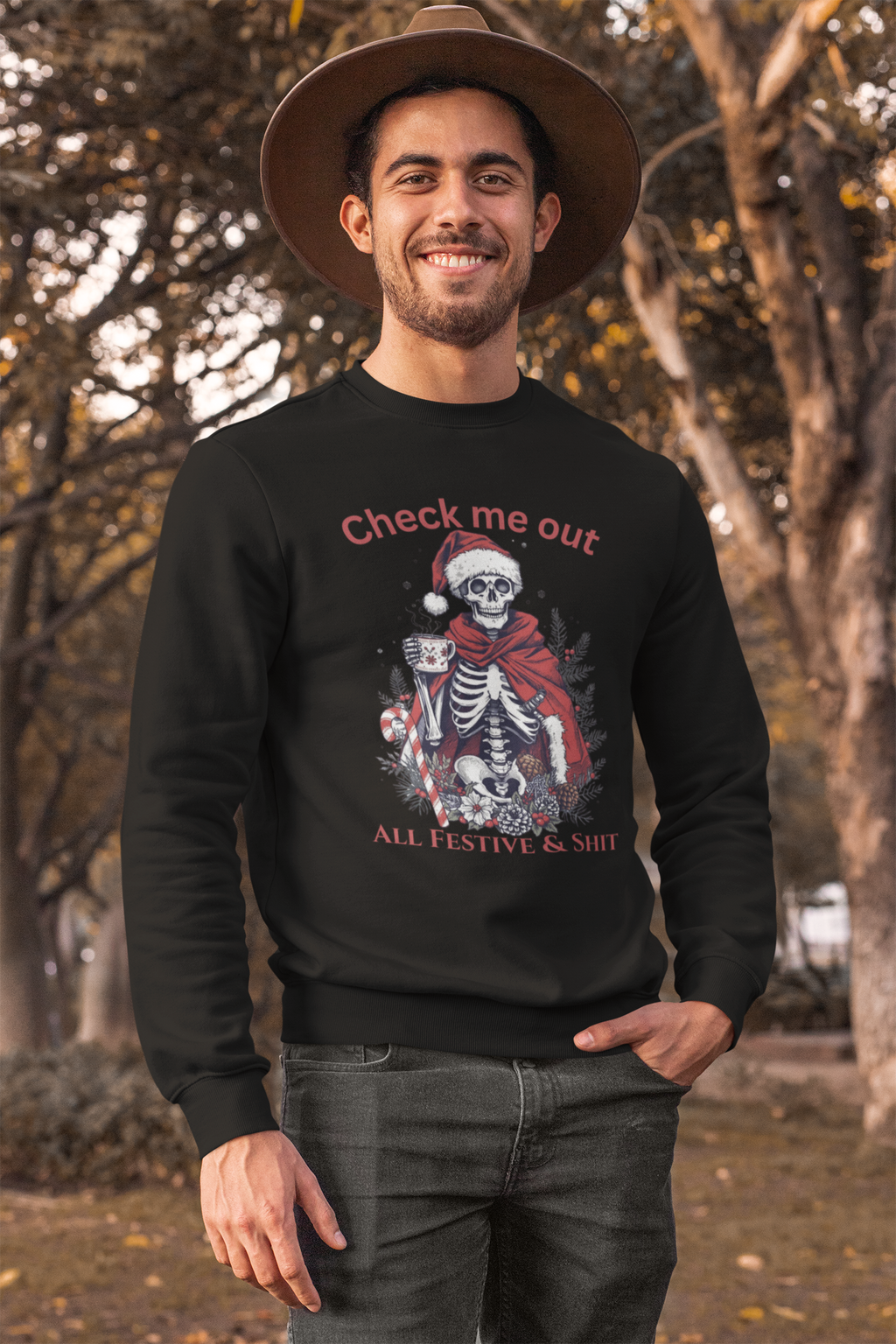 Festive Skeleton Crewneck Sweatshirt — "Check Me Out, All Festive & Shit" Holiday Pullover