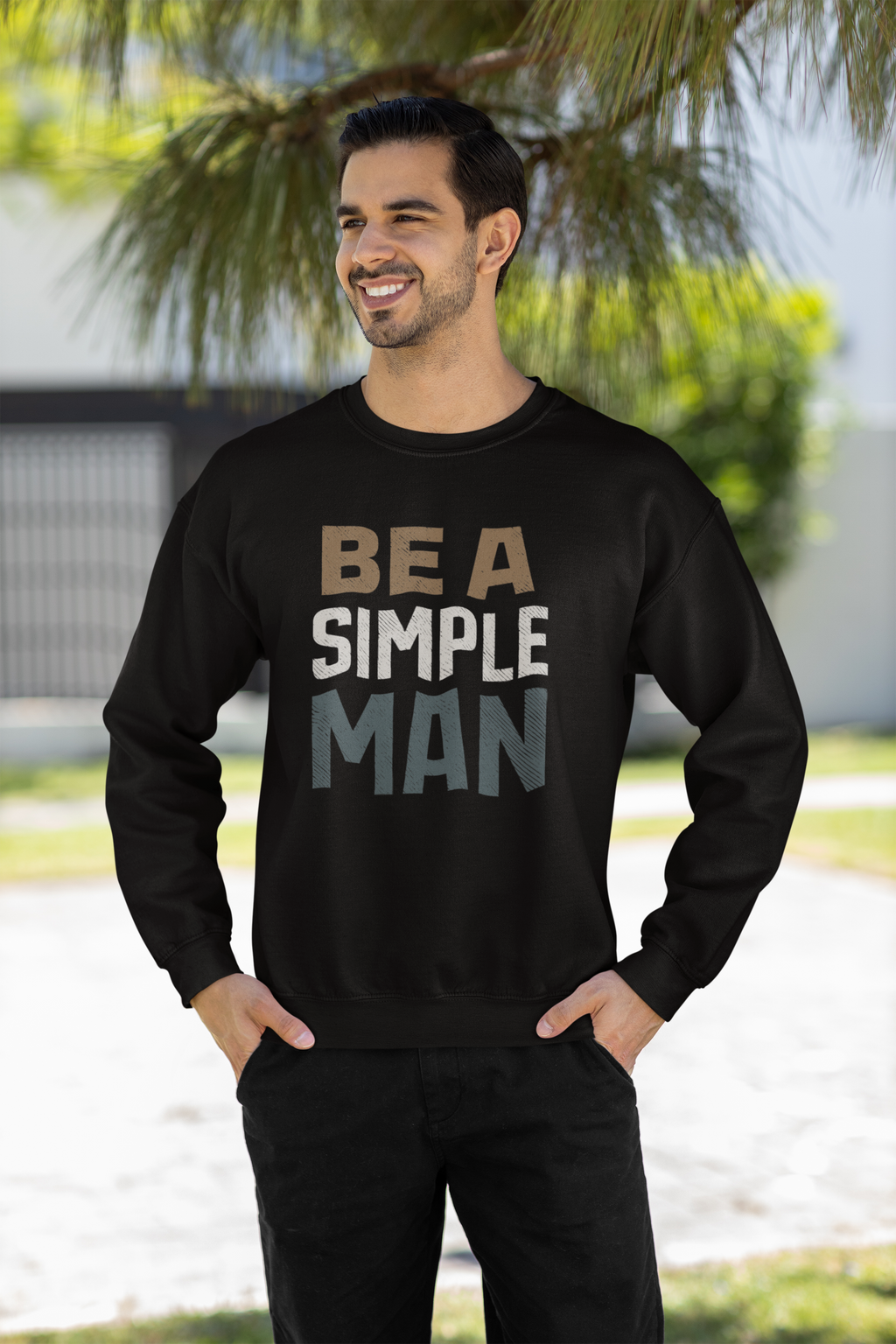 Be A Simple Man Crewneck Sweatshirt — Minimalist Men's Graphic Pullover