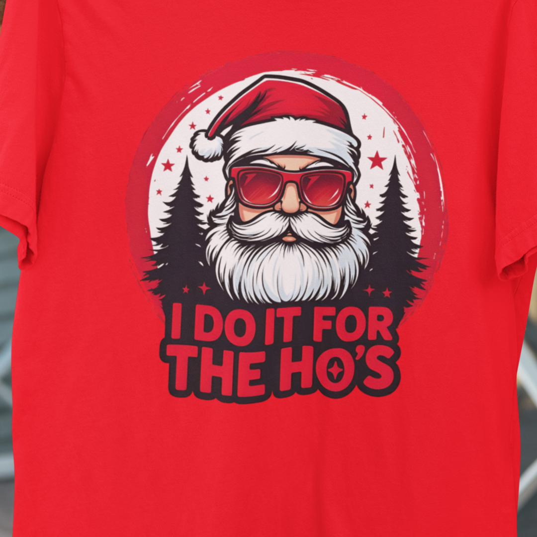 Santa I Do It For The Ho's Tee