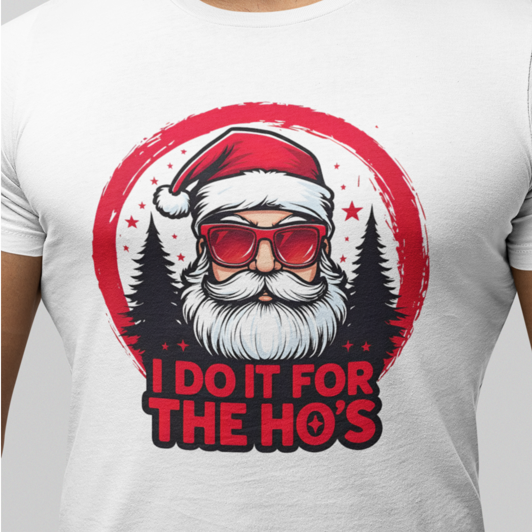 Santa I Do It For The Ho's Tee