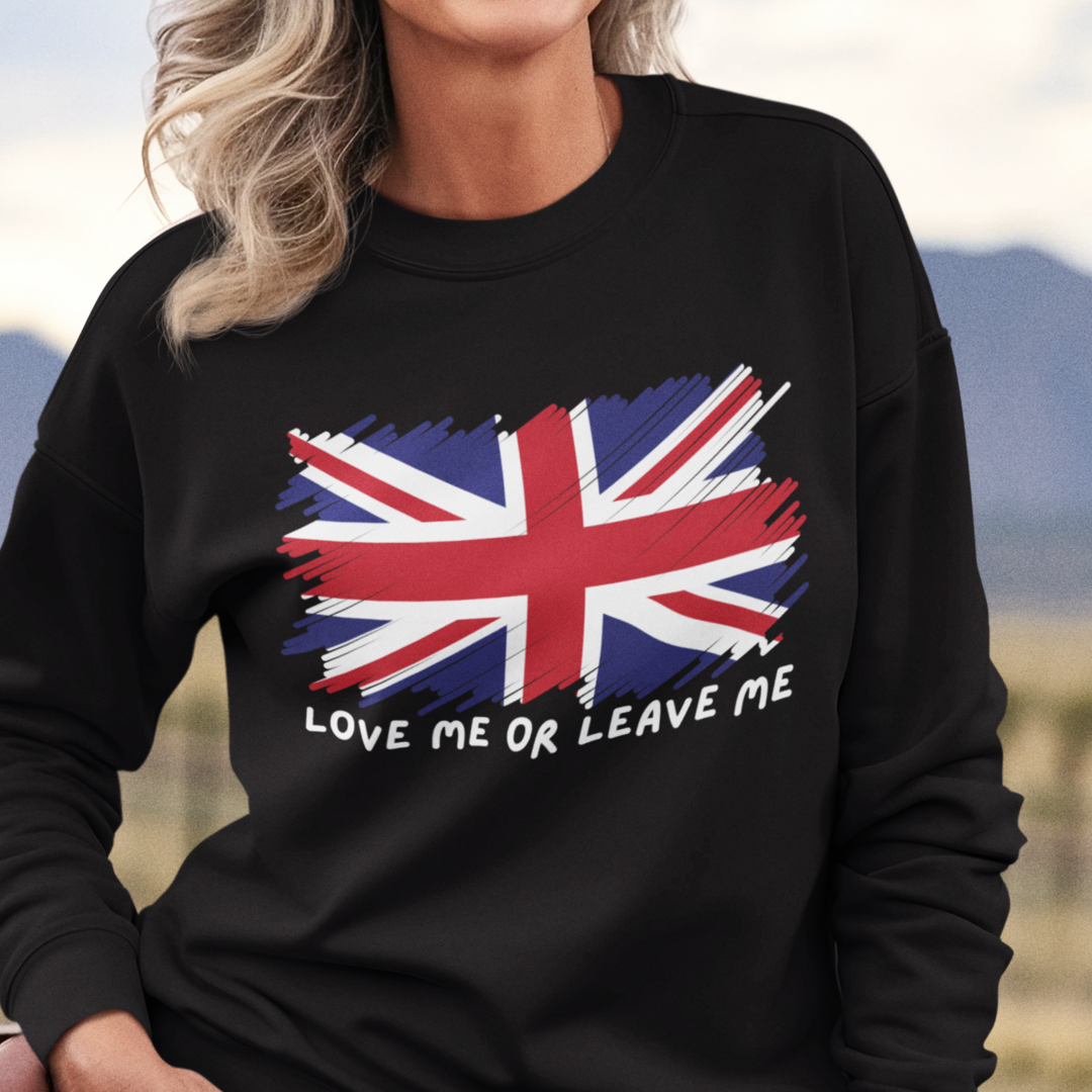Union Jack Sweatshirt - Love Me or Leave Me, UK Pride Gift, Cozy Casual Wear, Unisex Fashion, Great for Travel