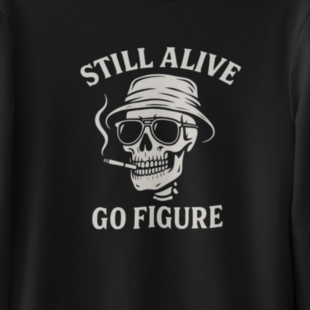 Crewneck Sweatshirt — "Still Alive Go Figure" Skull Vintage Graphic