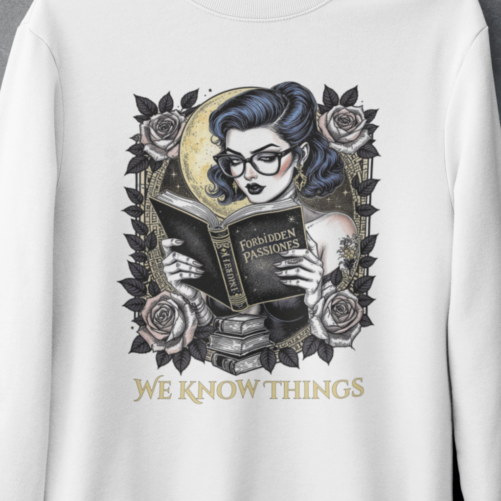 Gothic Reading Crewneck Sweatshirt - "We Know Things"