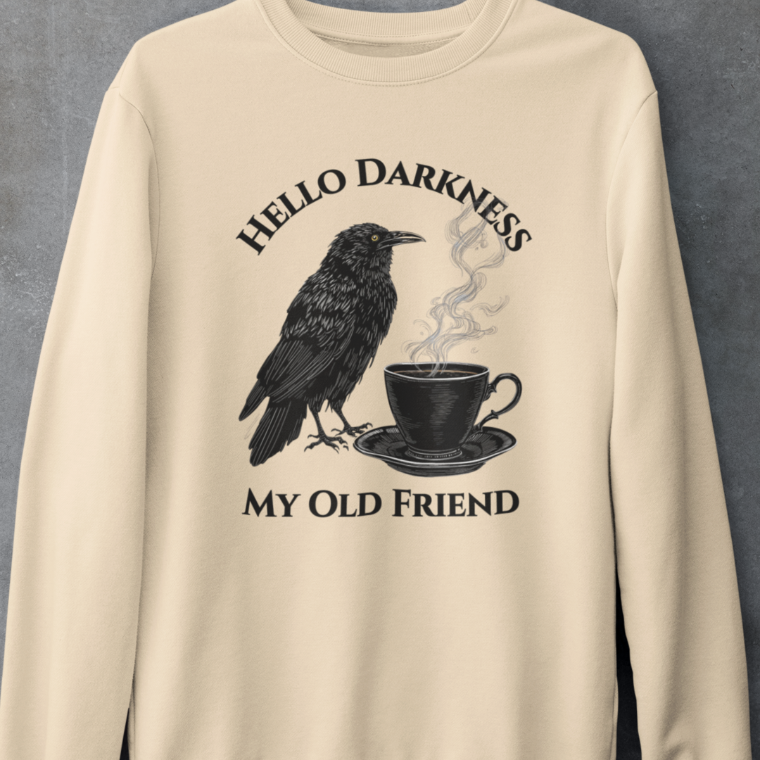 Sweatshirt — "Hello Darkness My Old Friend" Raven Coffee Crewneck