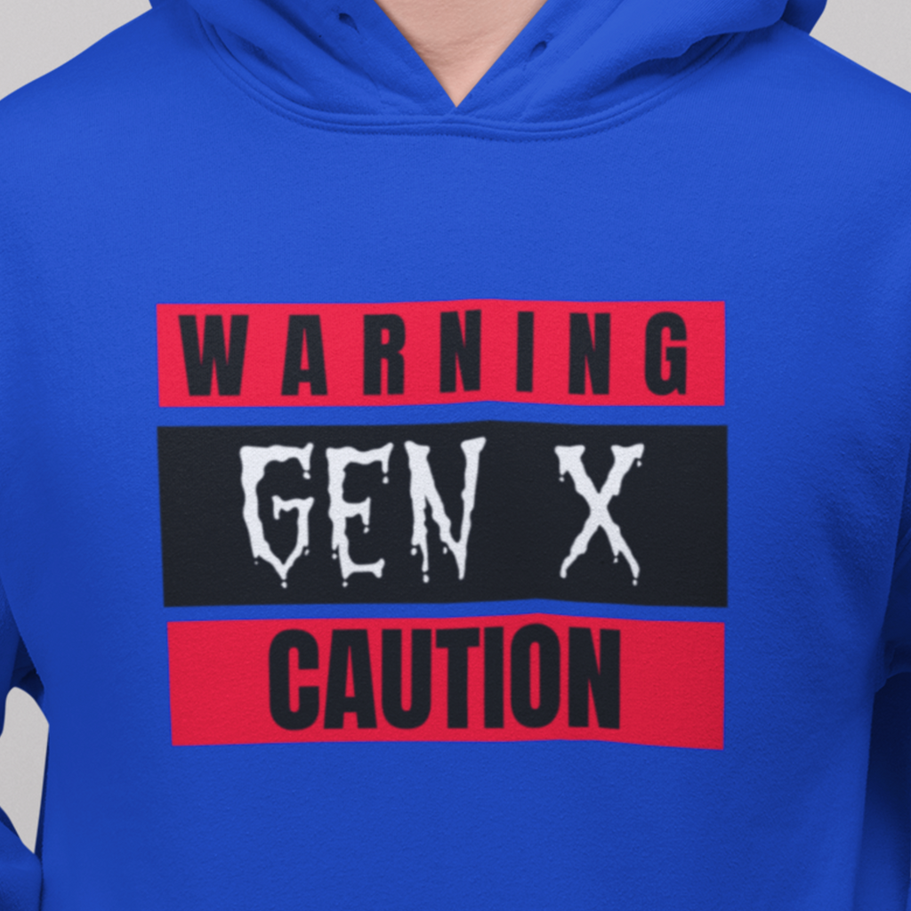 Warning Gen X Caution Hoodie, Unisex Sweatshirt, Funny Sweatshirt, Birthday Gift, Casual Wear