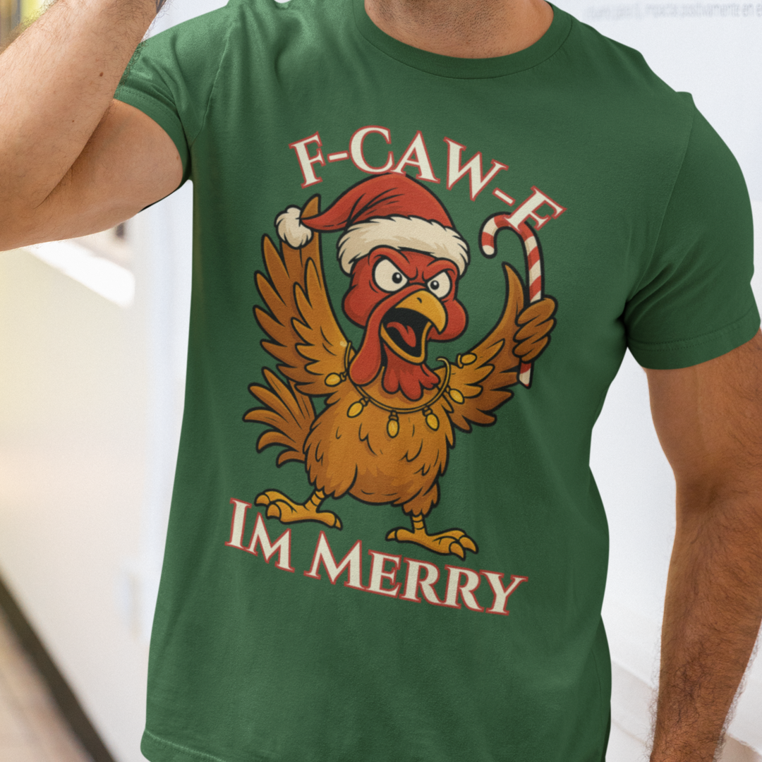 Festive Funny Christmas Tee - "F-Caw-E, I'm Merry"