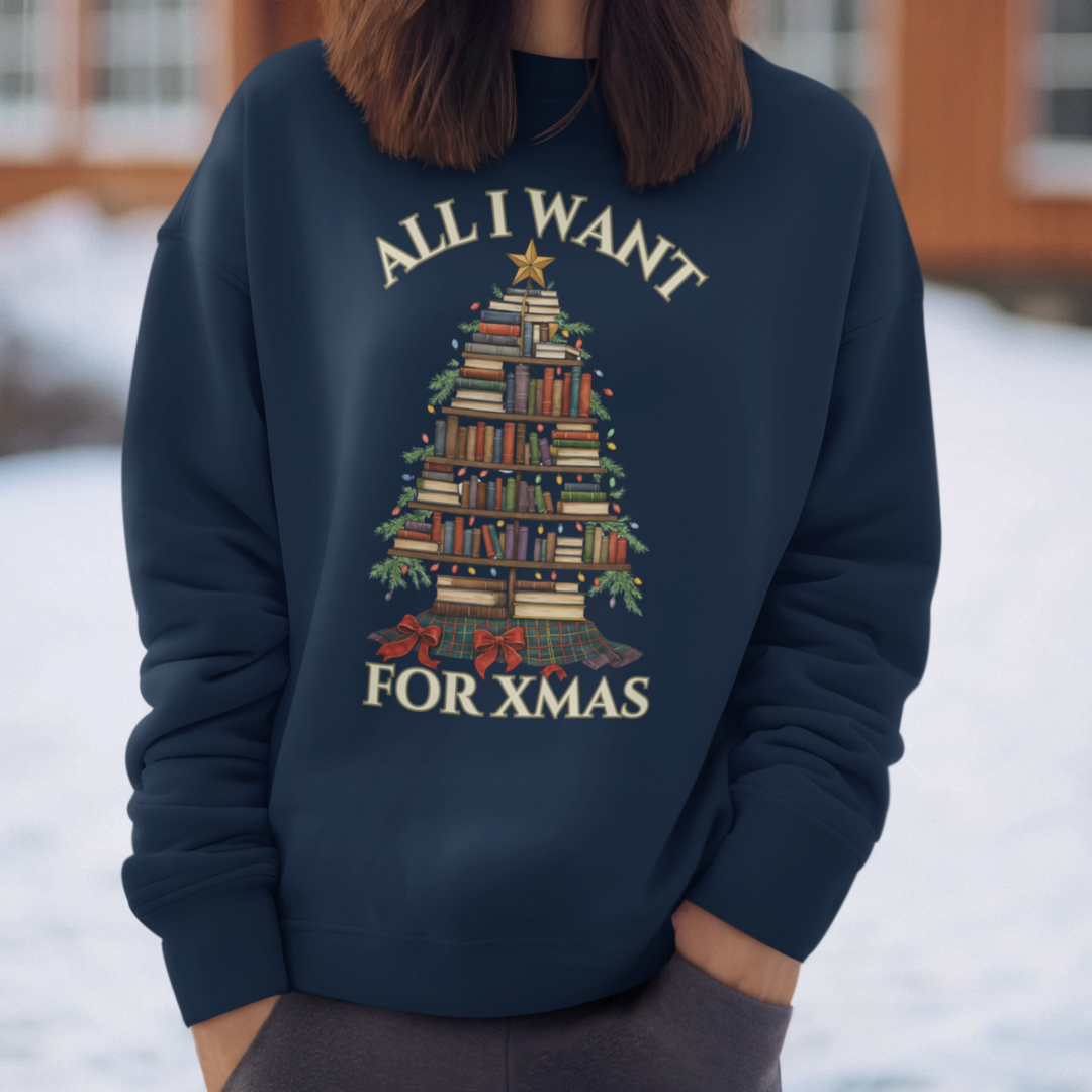 Christmas Book Lover Crewneck Sweatshirt - 'All I Want for XMAS'