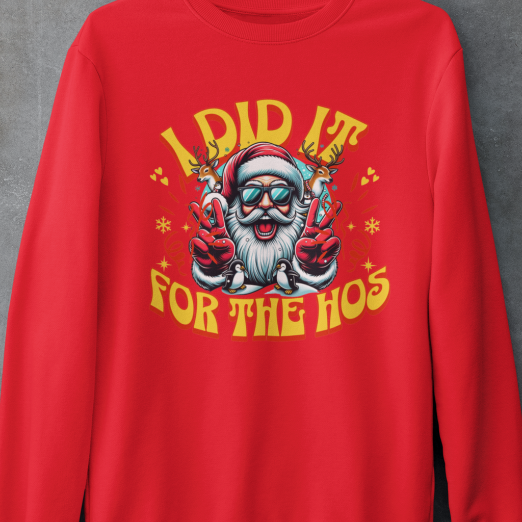 Festive Crewneck Sweatshirt - "I Did It for the Ho's"