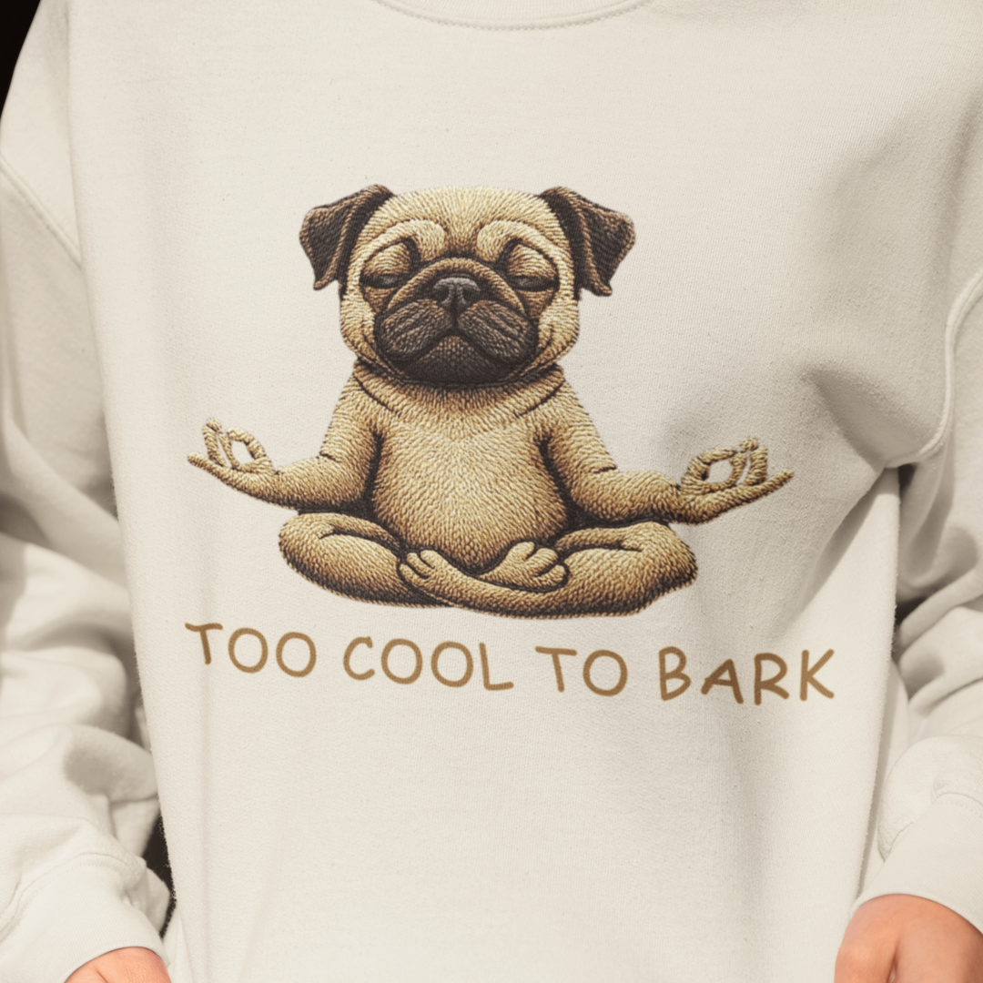 Pug Yoga Sweatshirt – "Too Cool to Bark" Cozy Crewneck