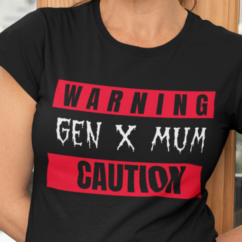 Gen X Mum Warning Tee, Funny Gift for Mothers, Casual Wear, Mother's Day, Birthday, Parent Humor Shirt