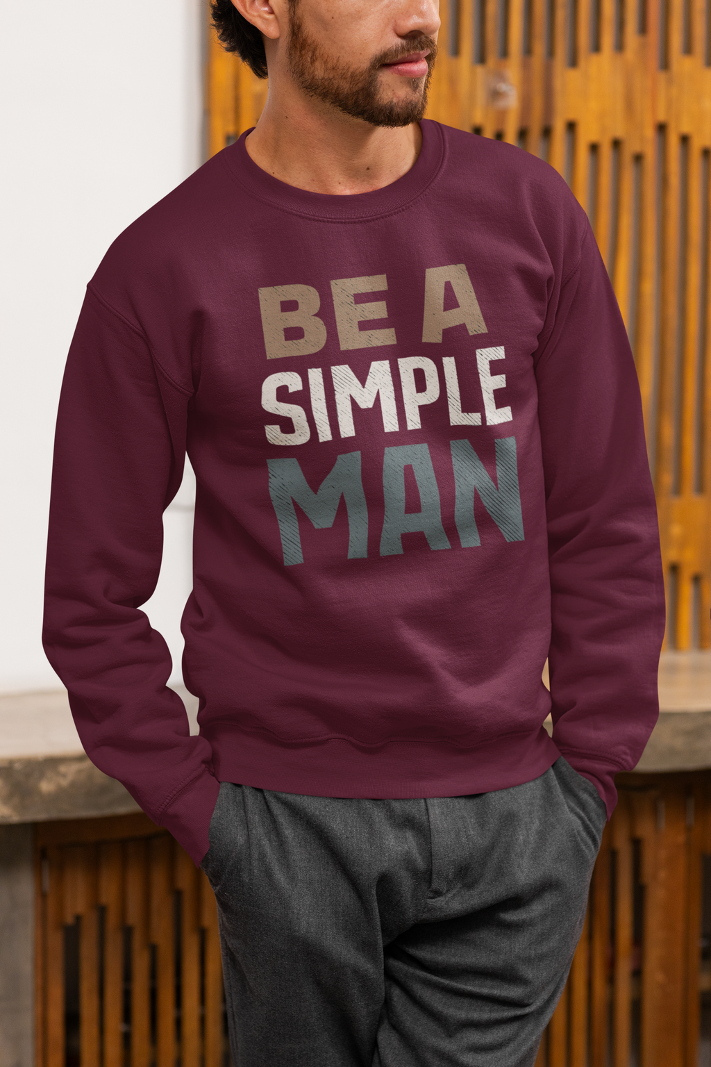 Be A Simple Man Crewneck Sweatshirt — Minimalist Men's Graphic Pullover