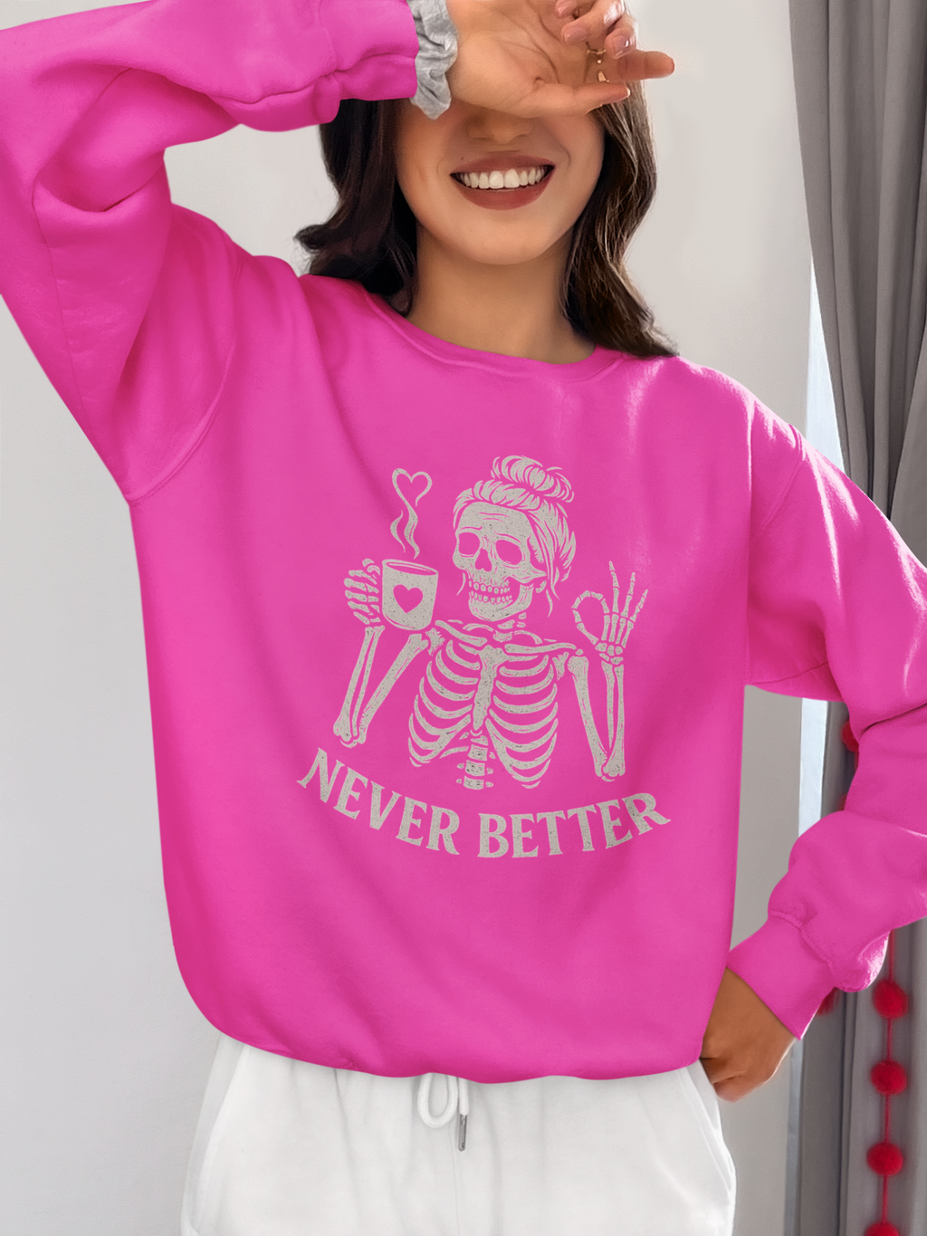 Never Better Skeleton Sweatshirt