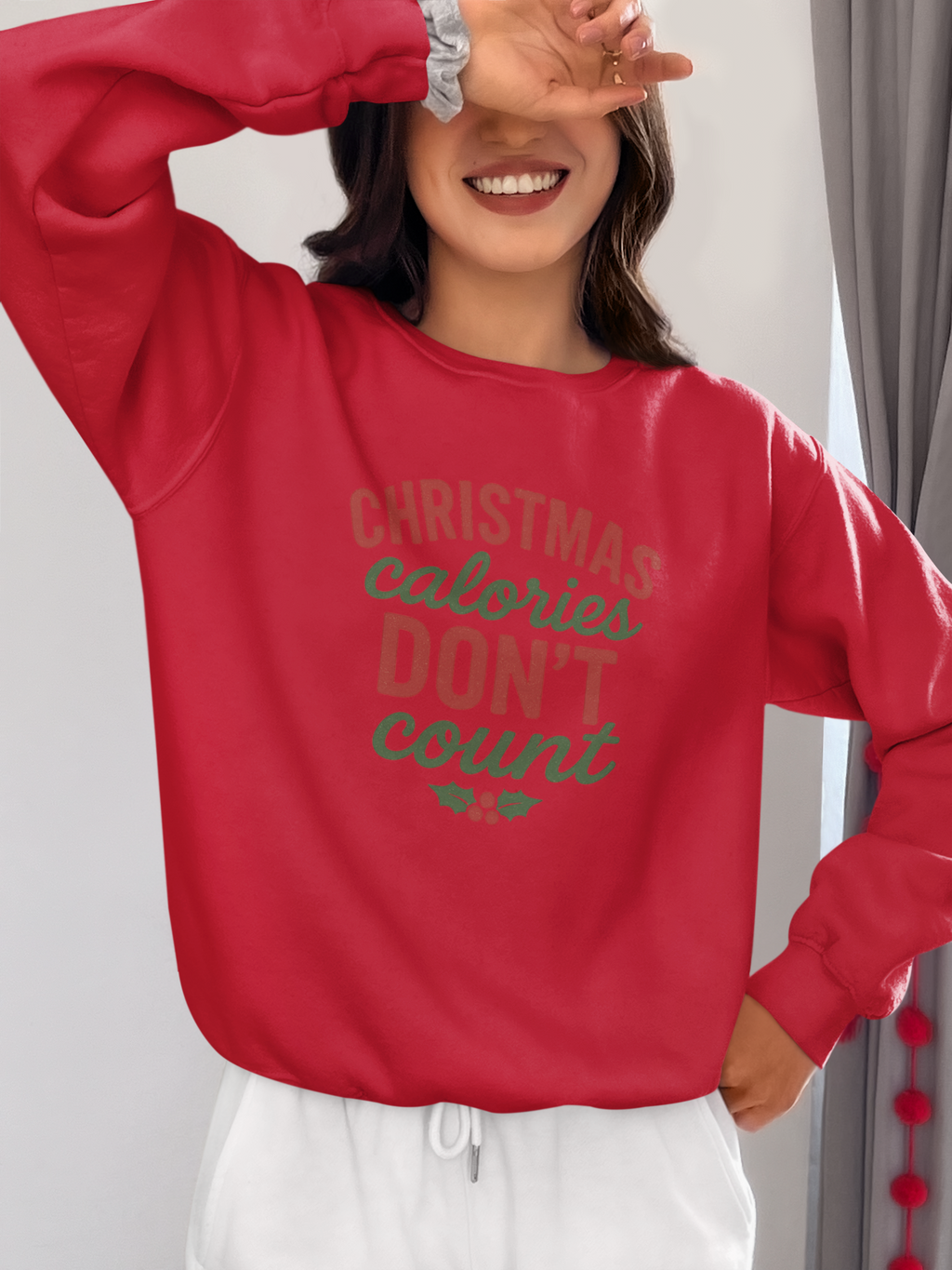 Sweatshirt — "Christmas Calories Don't Count" Holiday Crewneck