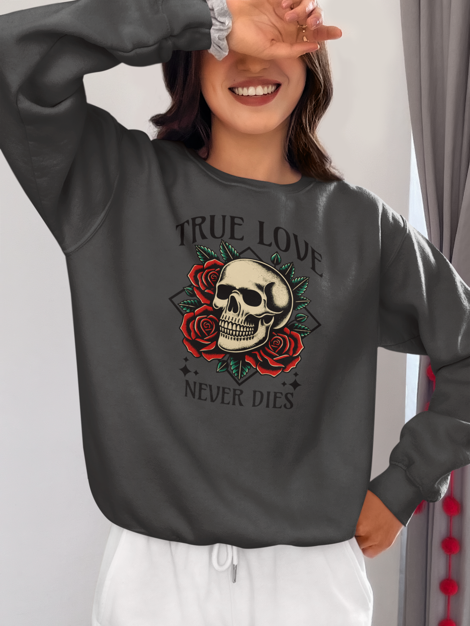 True Love Never Dies Skull & Roses Sweatshirt