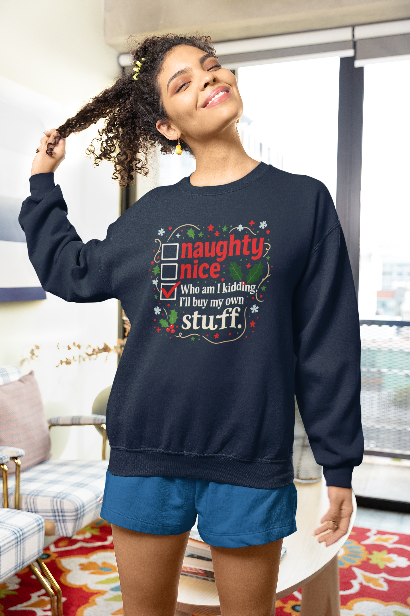 Funny Christmas Sweatshirt — “Naughty / Nice / Who am I kidding I’ll buy my own stuff” Holiday Crewneck