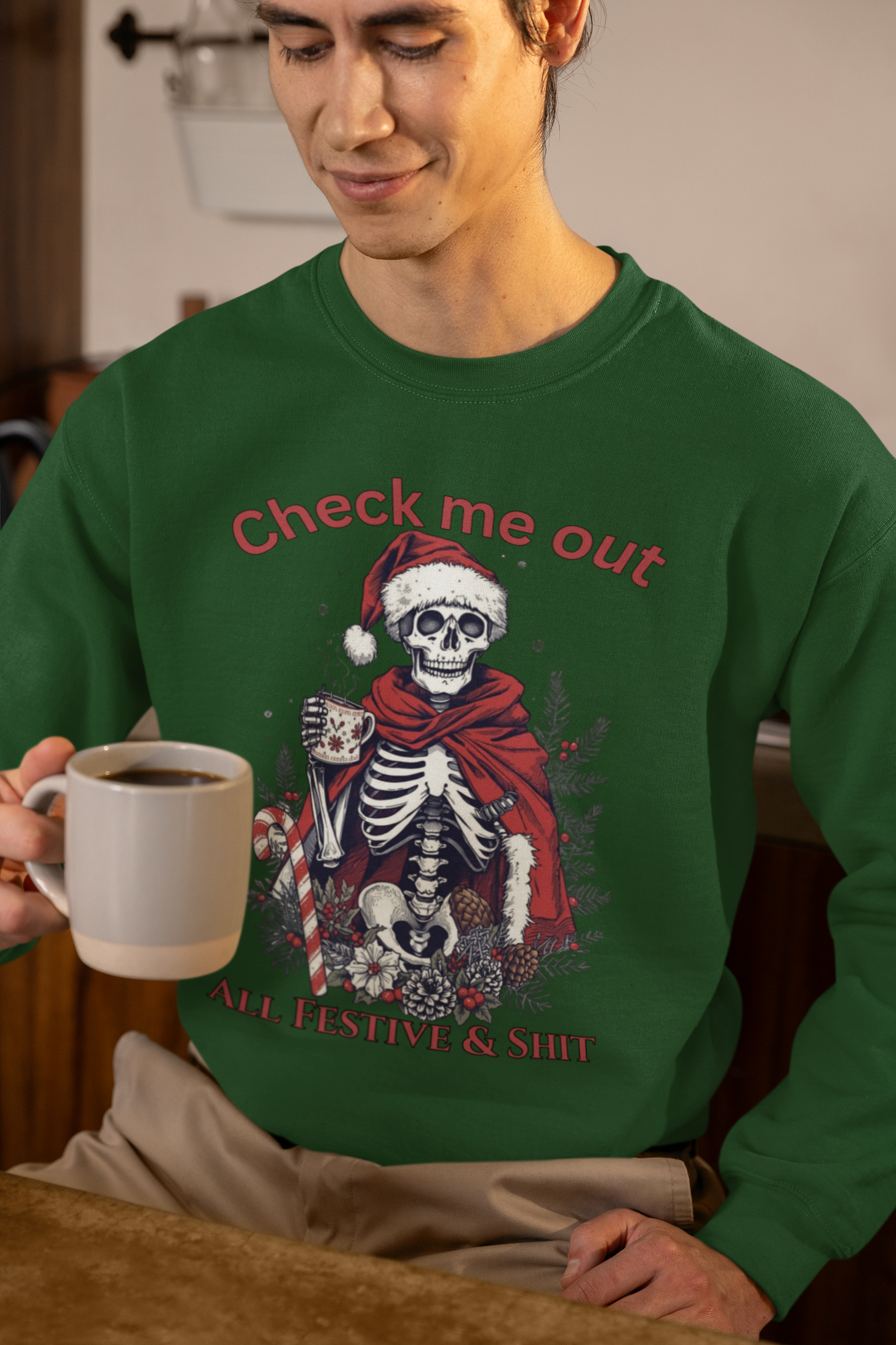 Festive Skeleton Crewneck Sweatshirt — "Check Me Out, All Festive & Shit" Holiday Pullover