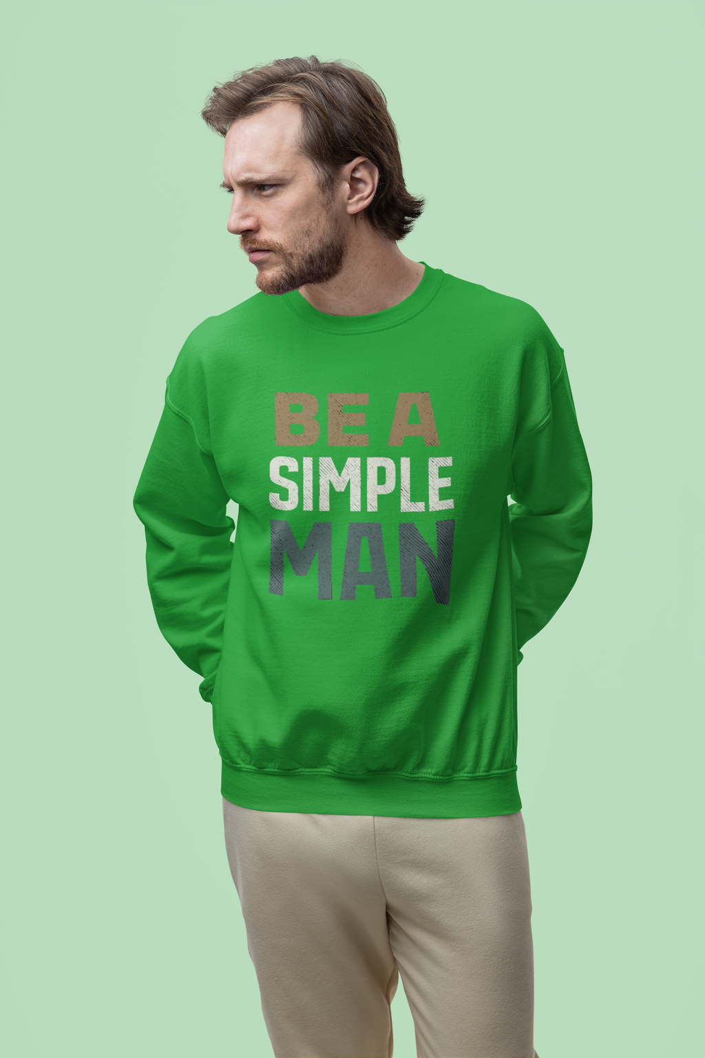 Be A Simple Man Crewneck Sweatshirt — Minimalist Men's Graphic Pullover