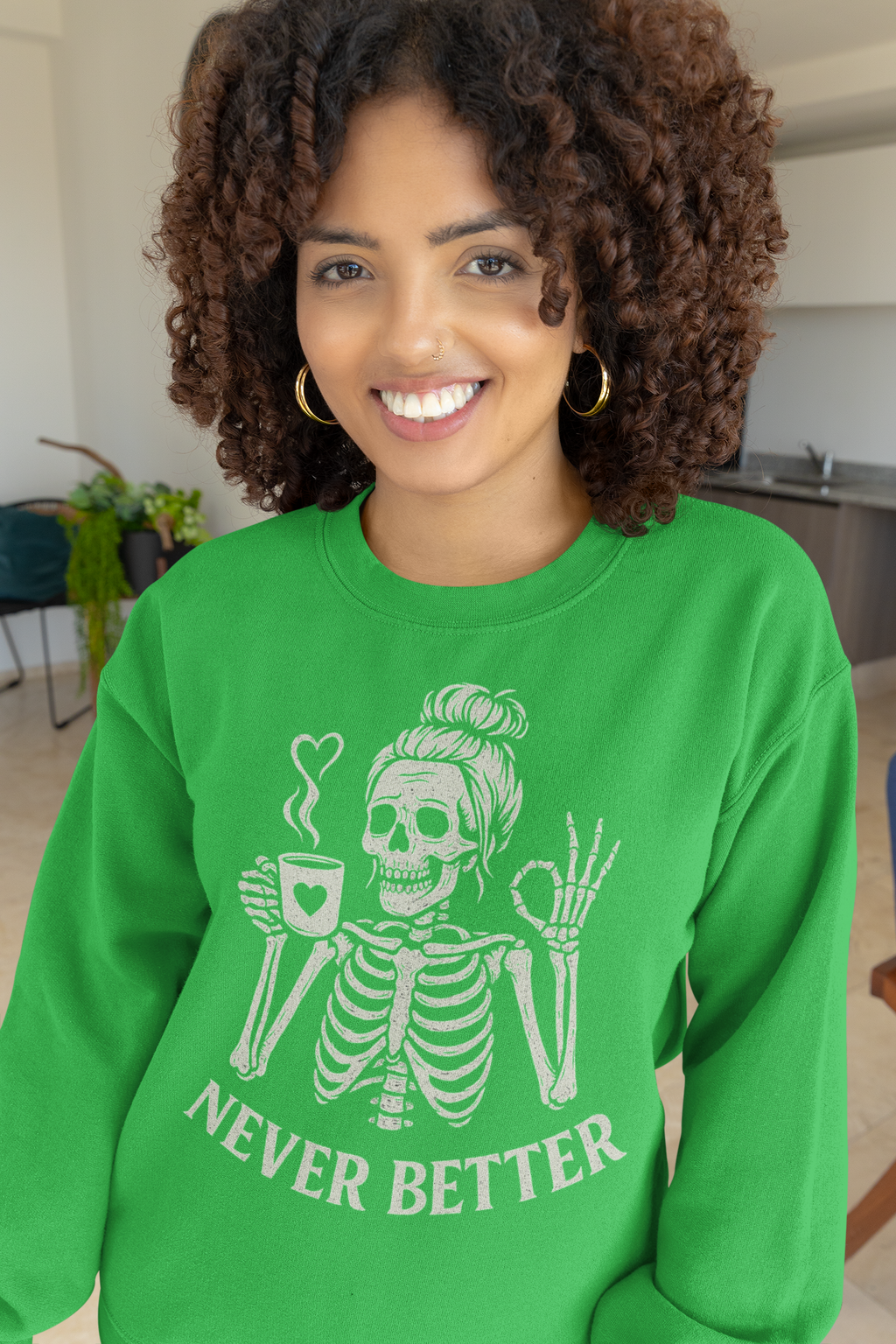 Never Better Skeleton Sweatshirt