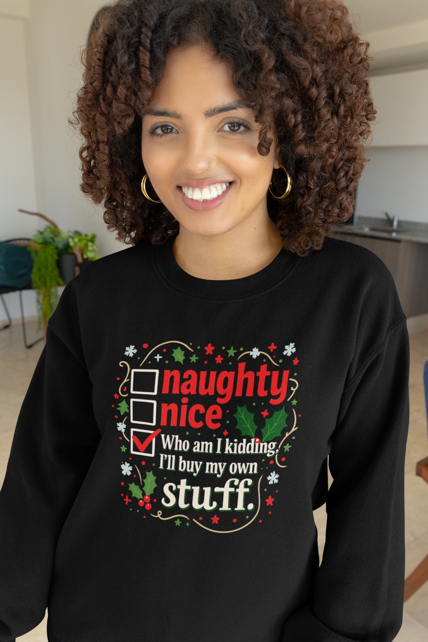 Funny Christmas Sweatshirt — “Naughty / Nice / Who am I kidding I’ll buy my own stuff” Holiday Crewneck