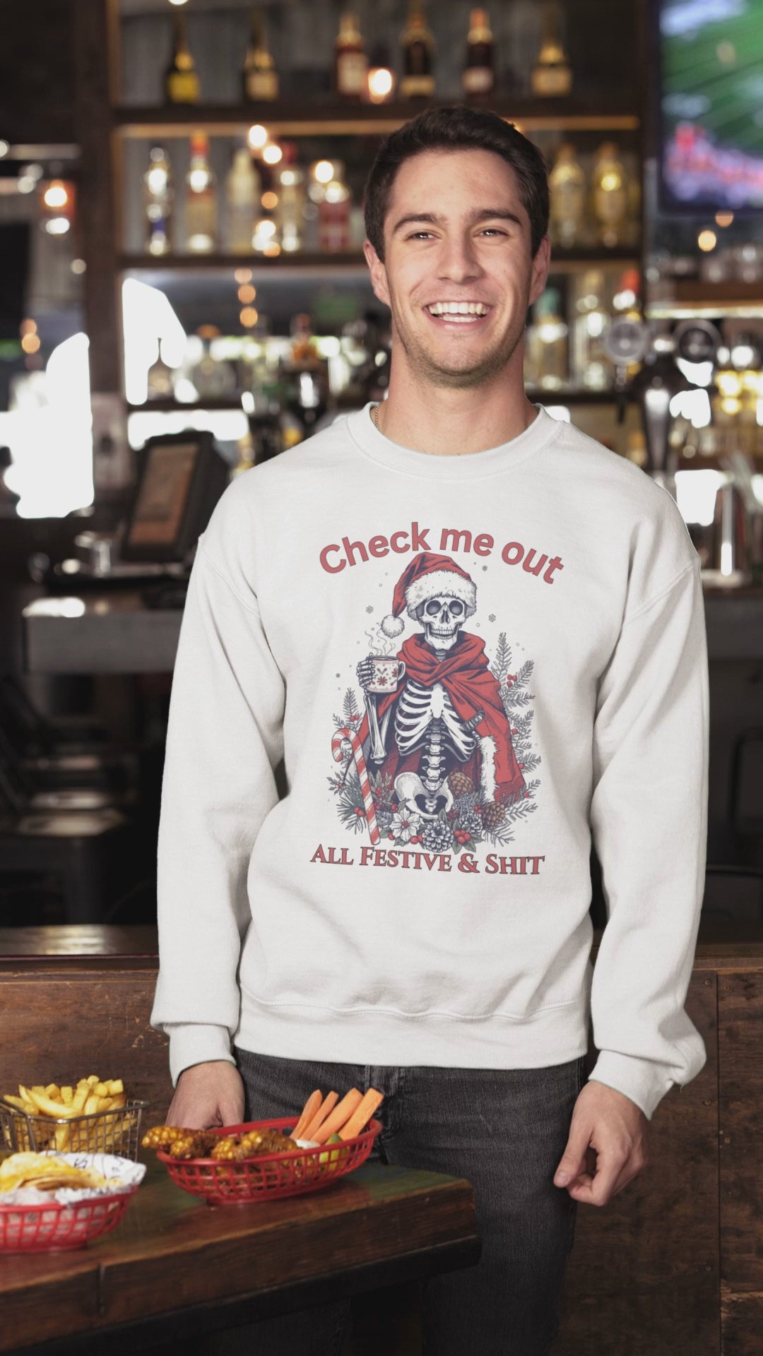 Festive Skeleton Crewneck Sweatshirt — "Check Me Out, All Festive & Shit" Holiday Pullover